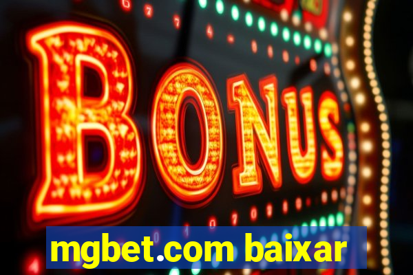 mgbet.com baixar